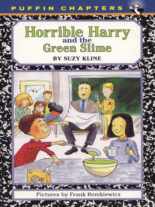 Title details for Horrible Harry and the Green Slime by Suzy Kline - Available